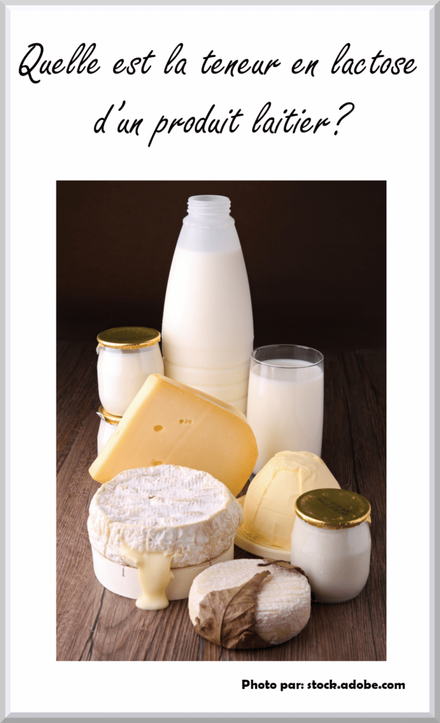 Quelle est la teneur en lactose d’un produit laitier ?